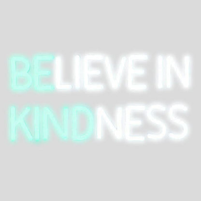 Believe in Kindness Neon Sign - Smart Playrooms