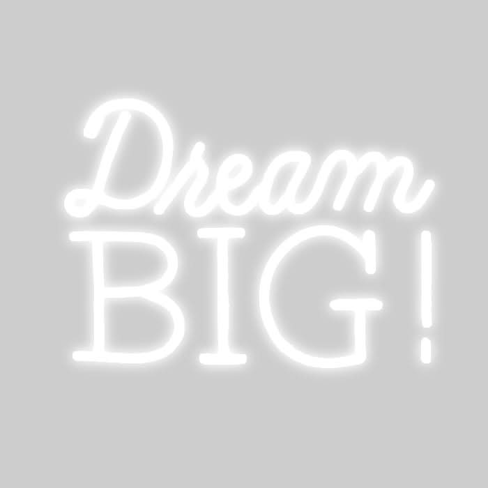 Dream Big! Neon Sign - Smart Playrooms