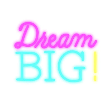Dream Big! Neon Sign - Smart Playrooms